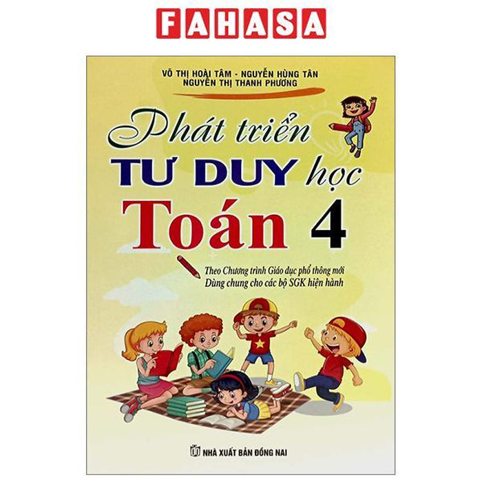 Phát Triển Tư Duy Học Toán 4 (Theo Chương Trình Giáo Dục Phổ Thông Mới) Phát Triển Tư Duy Học Toán 4 (Theo Chương Trình Giáo Dục Phổ Thông Mới)