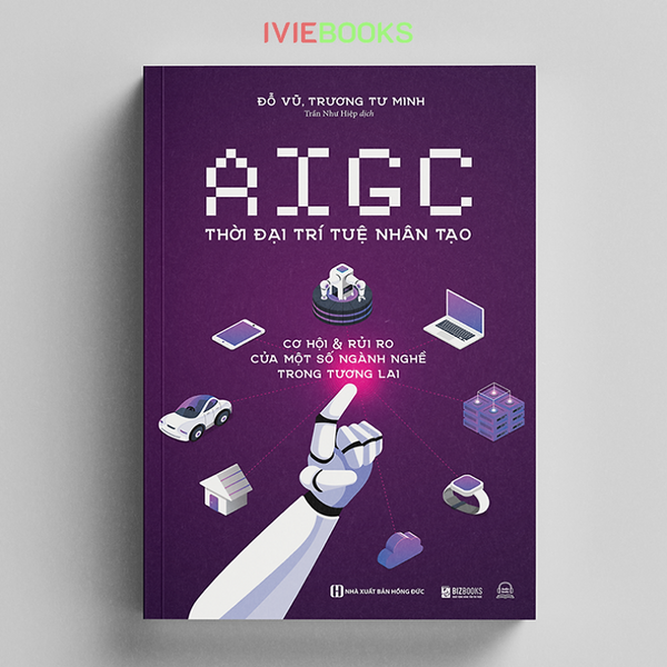 Aigc - Thời Đại Trí Tuệ Nhân Tạo - Cơ Hội Và Rủi Ro Của Một Số Ngành Nghề Trong Tương Lai