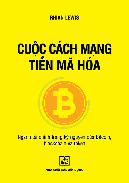 Cuộc Cách Mạng Tiền Mã Hóa - Ngành Tài Chính Trong Kỷ Nguyên Của Bitcoin, Blockchain Và Token