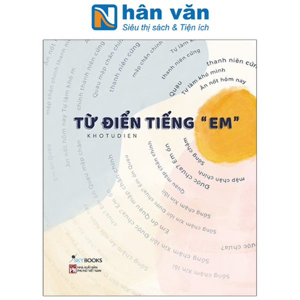 Từ Điển Tiếng “Em” - Tái Bản 2021