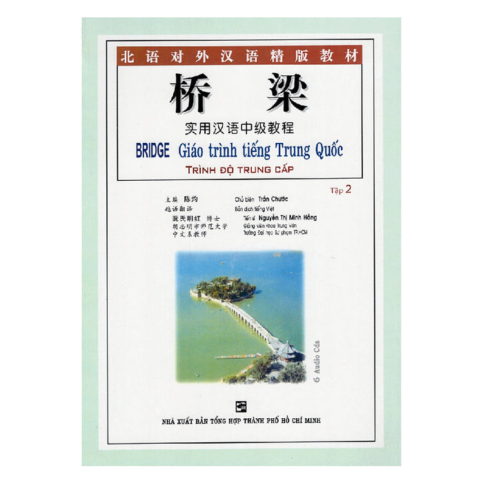 Bridge - Giáo Trình Tiếng Trung Quốc - Trình Độ Trung Cấp - - Tập 2 (Kèm 6 Audio Cds) Bridge - Giáo Trình Tiếng Trung Quốc - Trình Độ Trung Cấp - - Tập 2 (Kèm 6 Audio Cds)