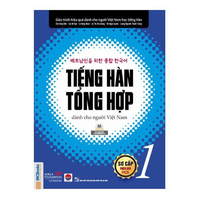 Tiếng Hàn Tổng Hợp Dành Cho Người Việt Nam - Tập 1 Tiếng Hàn Tổng Hợp Dành Cho Người Việt Nam - Tập 1