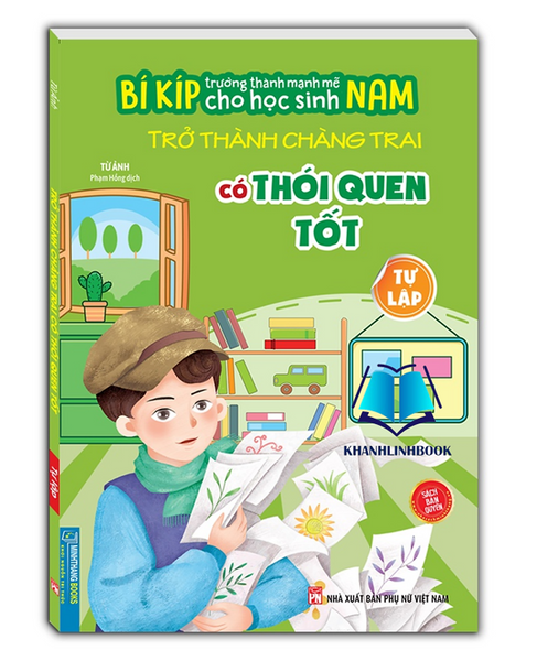 Sách - Bí Kíp Trường Thành Mạnh Mẽ Cho Học Sinh Nam - Trở Thành Chàng Trai Có Thói Quen Tốt - Tự Lập