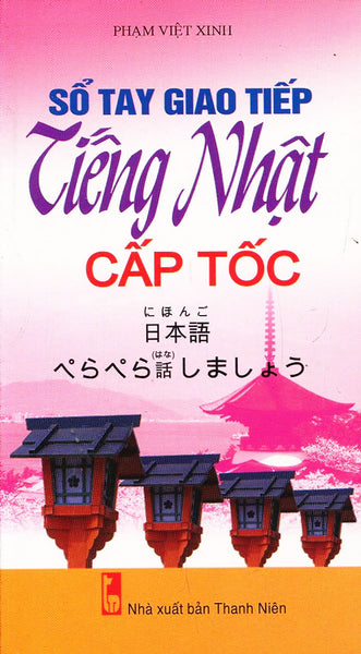 Sổ Tay Giao Tiếp Tiếng Nhật Cấp Tốc (Tặng Kèm Cd)_Qv