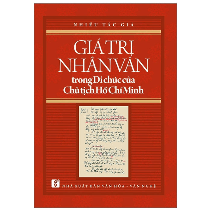 Giá Trị Nhân Văn Trong Di Chúc Của Chủ Tịch Hồ Chí Minh Giá Trị Nhân Văn Trong Di Chúc Của Chủ Tịch Hồ Chí Minh