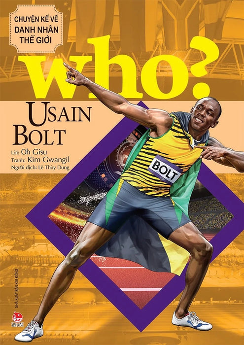Sách - Who? Chuyện Kể Về Danh Nhân Thế Giới - Usain Bolt Sách - Who? Chuyện Kể Về Danh Nhân Thế Giới - Usain Bolt