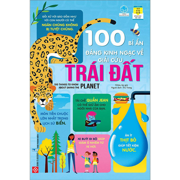 100 Bí Ẩn Đáng Kinh Ngạc Về Giải Cứu Trái Đất - 100 Things To Know About Saving The Planet 100 Bí Ẩn Đáng Kinh Ngạc Về Giải Cứu Trái Đất - 100 Things To Know About Saving The Planet