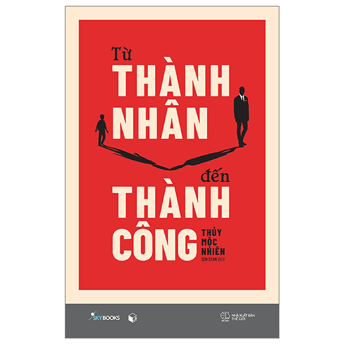 Từ Thành Nhân Đến Thành Công Từ Thành Nhân Đến Thành Công