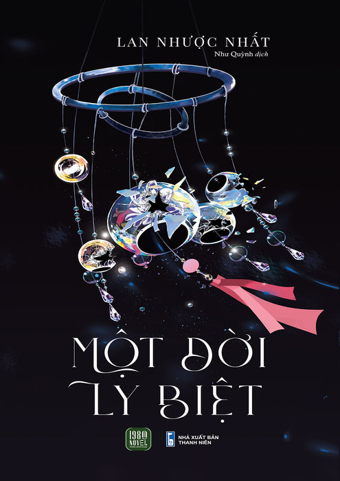 Một Đời Ly Biệt (Tập 2 Của Một Kiếp Tương Phùng) - Lan Nhược Nhất - Như Quỳnh Dịch - (Bìa Mềm) Một Đời Ly Biệt (Tập 2 Của Một Kiếp Tương Phùng) - Lan Nhược Nhất - Như Quỳnh Dịch - (Bìa Mềm)
