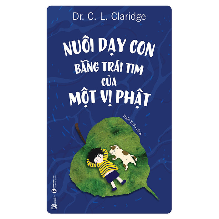 Nuôi Dạy Con Bằng Trái Tim Của Một Vị Phật Nuôi Dạy Con Bằng Trái Tim Của Một Vị Phật