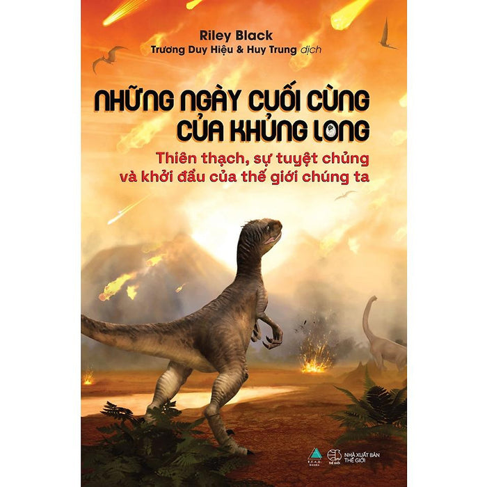 Những Ngày Cuối Cùng Của Khủng Long - Bản Quyền Những Ngày Cuối Cùng Của Khủng Long - Bản Quyền