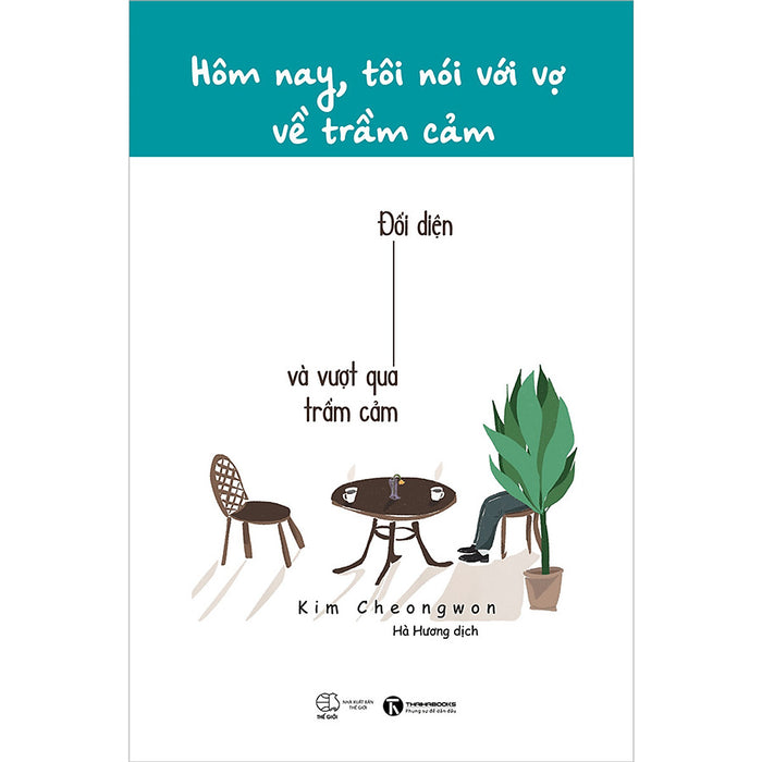 Hôm Nay Tôi Nói Với Vợ Về Trầm Cảm Hôm Nay Tôi Nói Với Vợ Về Trầm Cảm