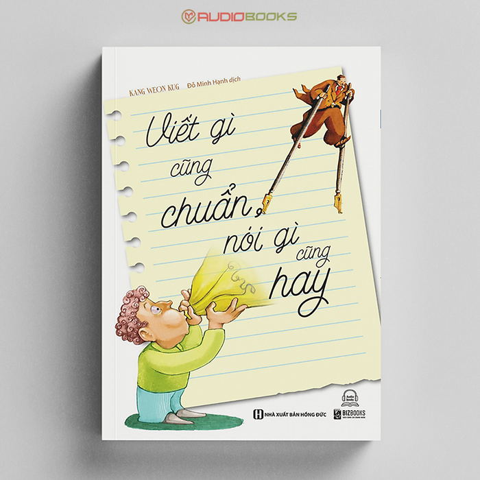 Viết Gì Cũng Chuẩn, Nói Gì Cũng Hay Viết Gì Cũng Chuẩn, Nói Gì Cũng Hay