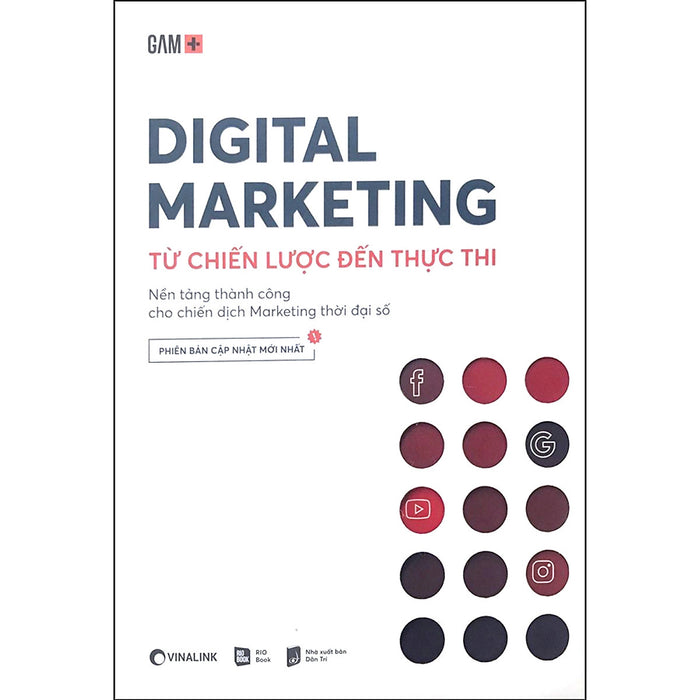 Digital Marketing - Từ Chiến Lược Đến Thực Thi (Tái Bản 2020) Digital Marketing - Từ Chiến Lược Đến Thực Thi (Tái Bản 2020)
