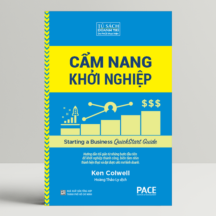 Sách Pace Books - Cẩm Nang Khởi Nghiệp (Starting A Business Quickstart Guide) - Ken Colwell Sách Pace Books - Cẩm Nang Khởi Nghiệp (Starting A Business Quickstart Guide) - Ken Colwell