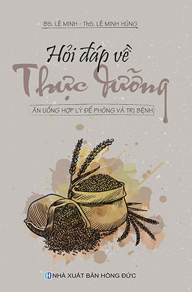 Hỏi Đáp Về Thực Dưỡng - Ăn Uống Hợp Lý Để Phòng Và Trị Bệnh (Vt)