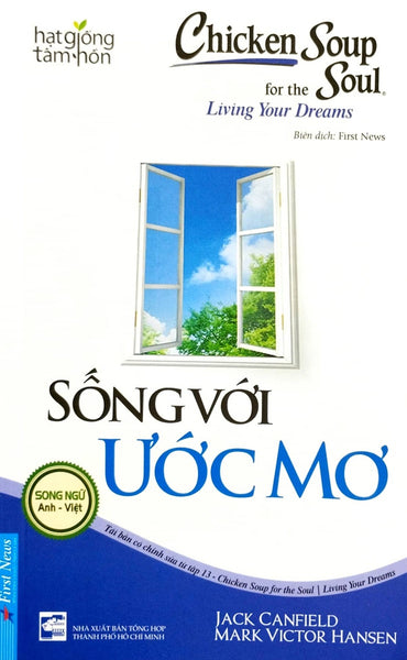 Hạt Giống Tâm Hồn - Chicken Soup For The Soul - Sống Với Ước Mơ _Fn