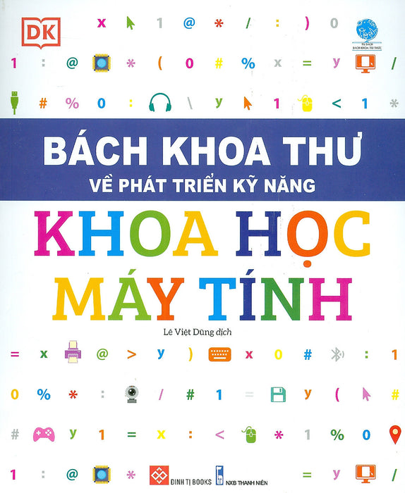 Bách Khoa Thư Về Phát Triển Kỹ Năng - Khoa Học Máy Tính Bách Khoa Thư Về Phát Triển Kỹ Năng - Khoa Học Máy Tính