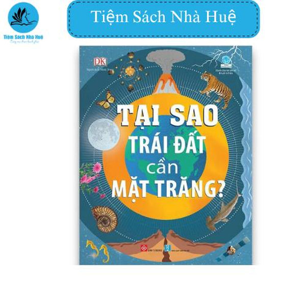 Sách Tại Sao Trái Đất Cần Mặt Trăng, Thiếu Nhi, Đinh Tị