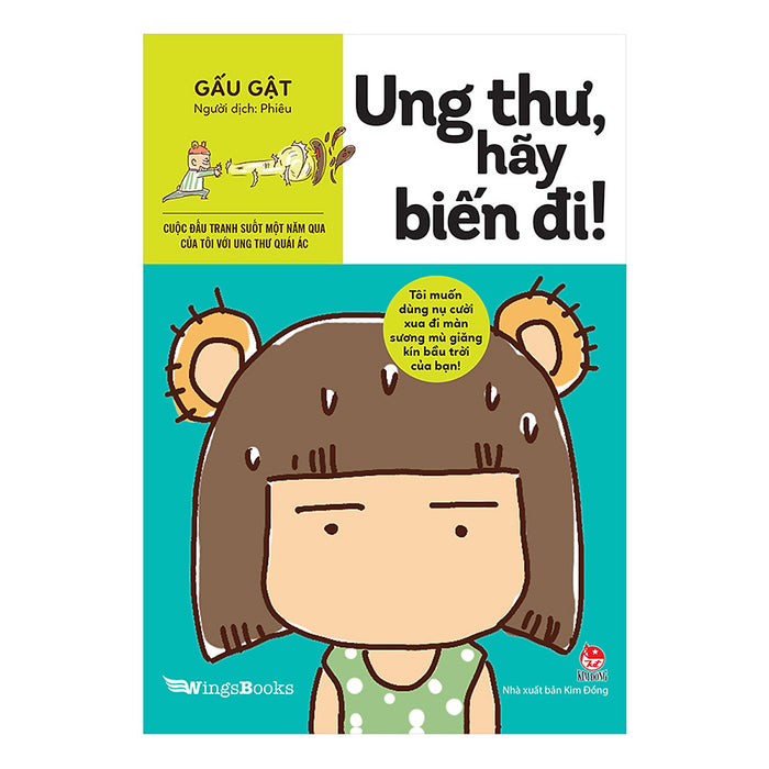 Ung Thư, Hãy Biến Đi Ung Thư, Hãy Biến Đi