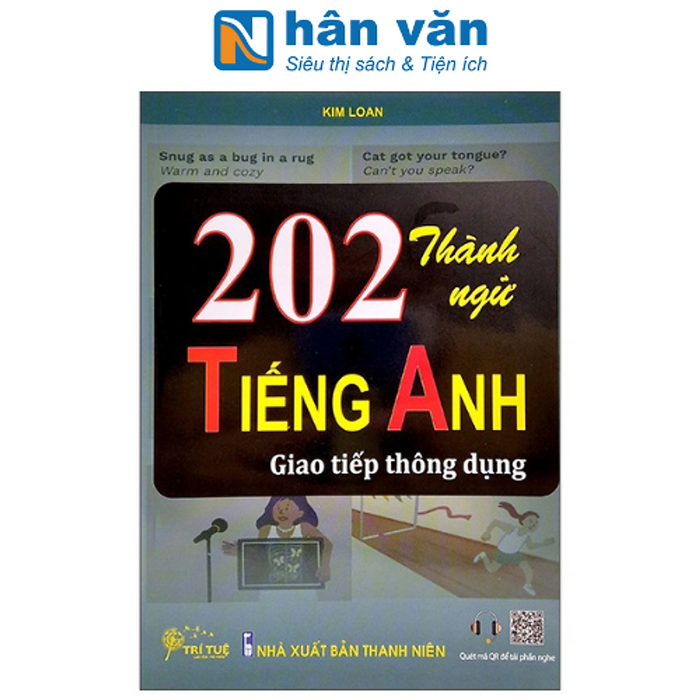 202 Thành Ngữ Tiếng Anh Giao Tiếp Thông Dụng 202 Thành Ngữ Tiếng Anh Giao Tiếp Thông Dụng