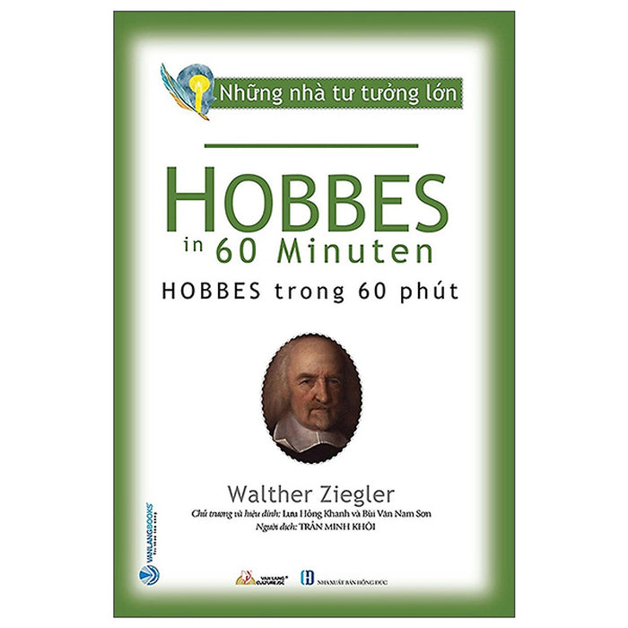 Những Nhà Tư Tưởng Lớn - Hobbes Trong 60 Phút Những Nhà Tư Tưởng Lớn - Hobbes Trong 60 Phút