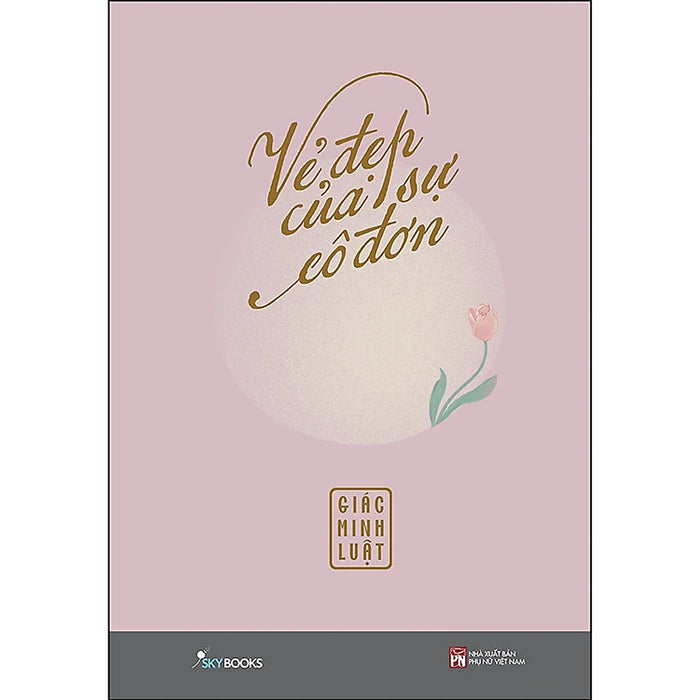 Vẻ Đẹp Của Sự Cô Đơn (Bìa Mềm - Skybooks) Vẻ Đẹp Của Sự Cô Đơn (Bìa Mềm - Skybooks)