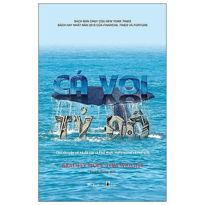 Cá Voi Tỷ Đô - Câu Chuyện Về Kẻ Đã Lừa Cả Phố Wall, Hollywood Và Thế Giới (Tái Bản 2022) Cá Voi Tỷ Đô - Câu Chuyện Về Kẻ Đã Lừa Cả Phố Wall, Hollywood Và Thế Giới (Tái Bản 2022)