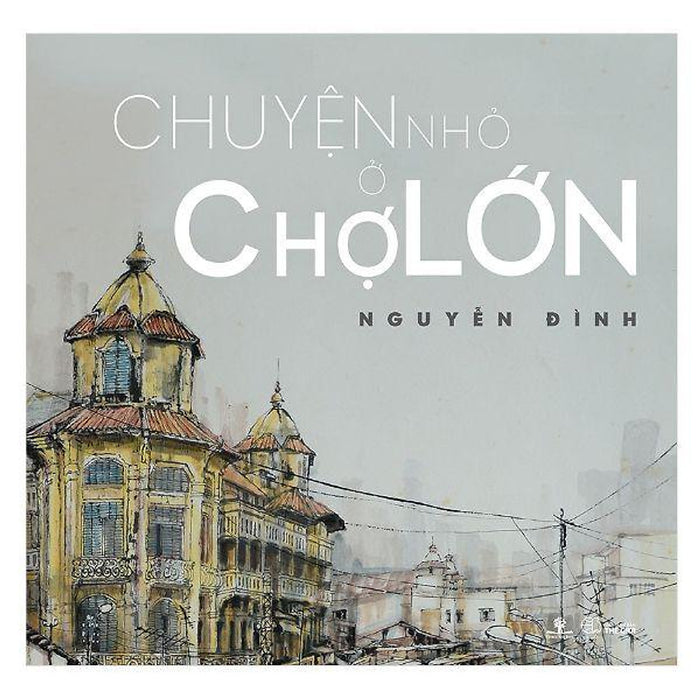 Chuyện Nhỏ Chợ Lớn Chuyện Nhỏ Chợ Lớn
