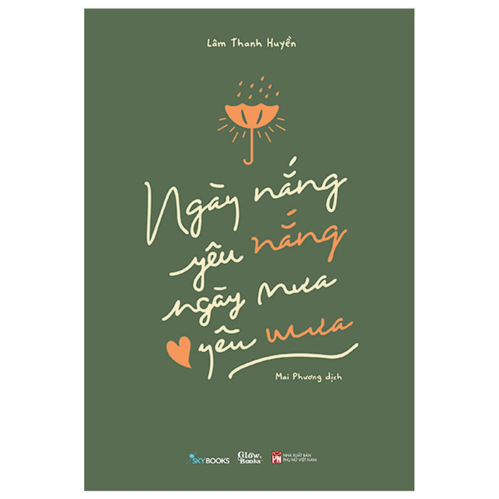 Ngày Nắng Yêu Nắng - Ngày Mưa Yêu Mưa Ngày Nắng Yêu Nắng - Ngày Mưa Yêu Mưa