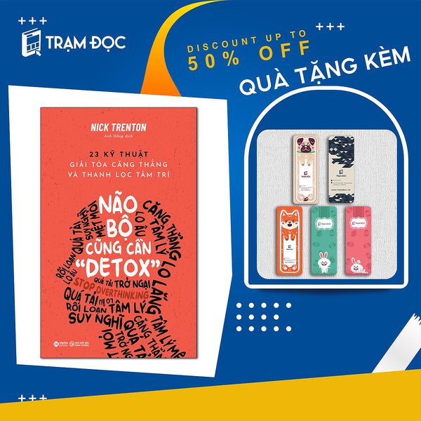 Não Bộ Cũng Cần "Detox" - 23 Kỹ Thuật Giải Tỏa Căng Thẳng Và Thanh Lọc Tâm Trí