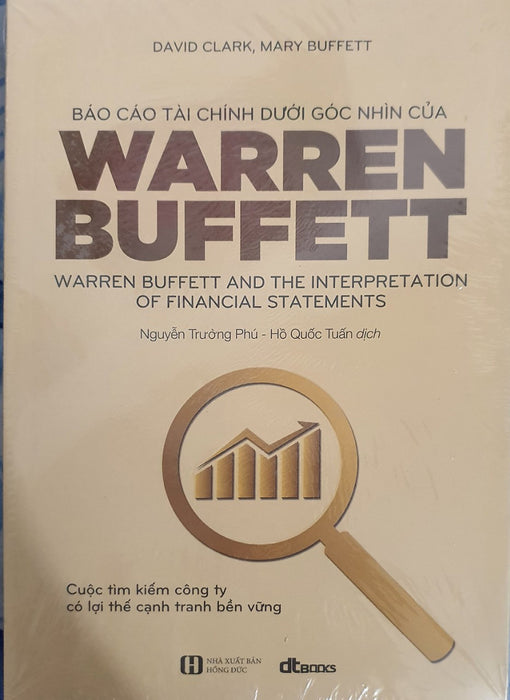 Báo Cáo Tài Chính Dưới Góc Nhìn Của Warren Buffett (Tái Bản 2021) Báo Cáo Tài Chính Dưới Góc Nhìn Của Warren Buffett (Tái Bản 2021)