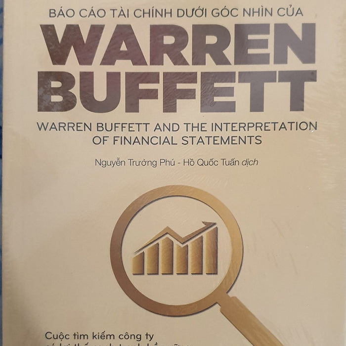Báo Cáo Tài Chính Dưới Góc Nhìn Của Warren Buffett (Tái Bản 2021) Báo Cáo Tài Chính Dưới Góc Nhìn Của Warren Buffett (Tái Bản 2021)