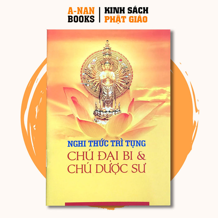 Sách - Kinh Nghi Thức Trì Tụng Chú Đại Bi & Chú Dược Sư - Anan Books Sách - Kinh Nghi Thức Trì Tụng Chú Đại Bi & Chú Dược Sư - Anan Books