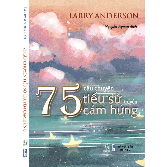 75 Câu Truyện Tiểu Sử Truyền Cảm Hứng 75 Câu Truyện Tiểu Sử Truyền Cảm Hứng
