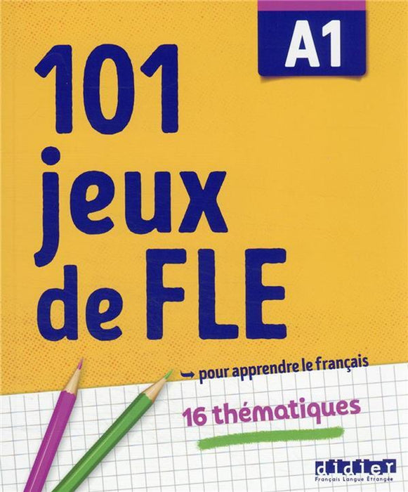 Sách Học Tiếng Pháp: 101 Jeux De Fle A1 - Cahier Sách Học Tiếng Pháp: 101 Jeux De Fle A1 - Cahier