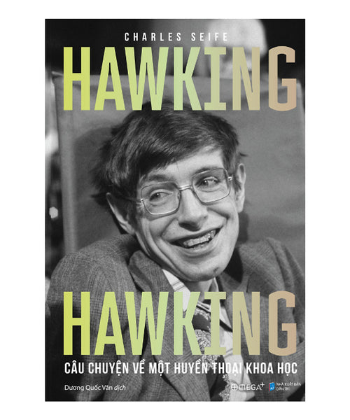 Hawking Hawking - Câu Chuyện Về Một Huyền Thoại Khoa Học - Charles Seife - Dương Quốc Văn Dịch - (Bìa Mềm)