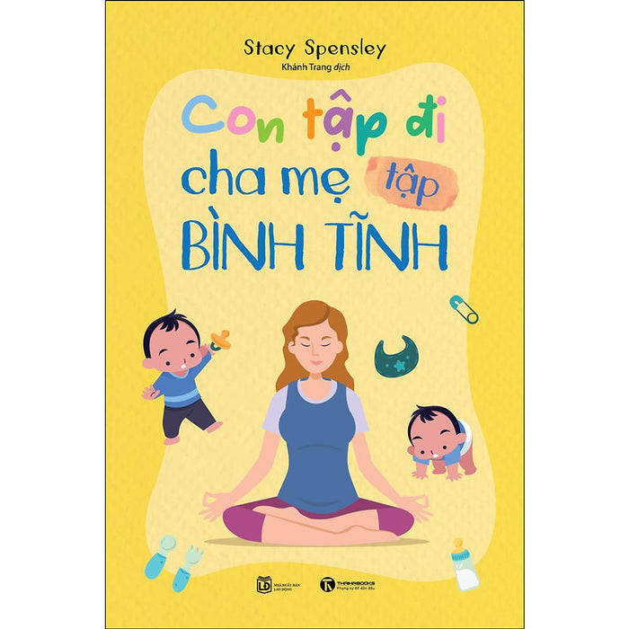 Con Tập Đi Cha Mẹ Tập Bình Tĩnh Con Tập Đi Cha Mẹ Tập Bình Tĩnh