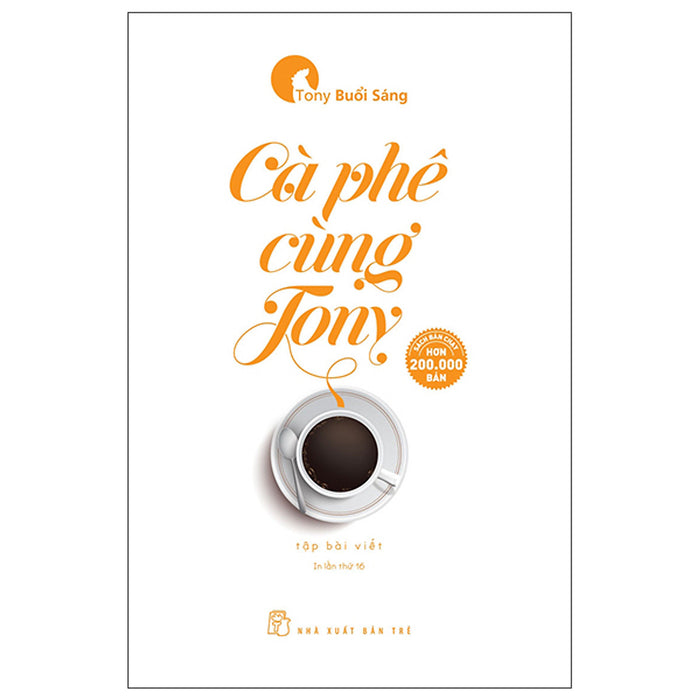 Cà Phê Cùng Tony (Tái Bản 2022) Cà Phê Cùng Tony (Tái Bản 2022)