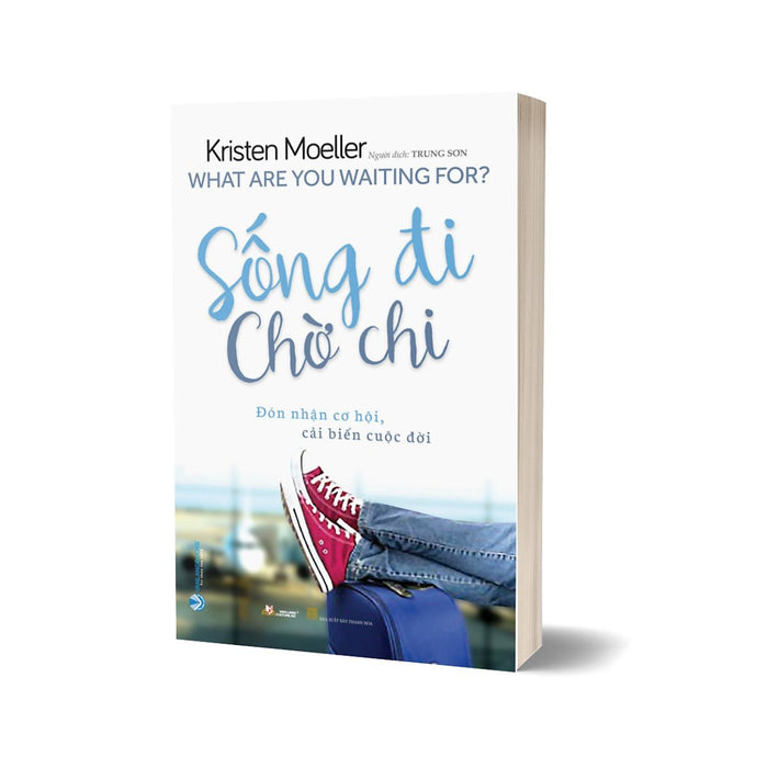 Sống Đi Chờ Chi Sống Đi Chờ Chi