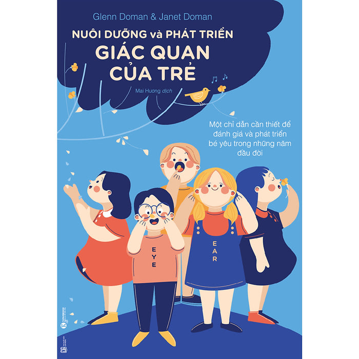 Nuôi Dưỡng Và Phát Triển Giác Quan Của Trẻ - Một Chỉ Dẫn Cần Thiết Để Đánh Giá Và Phát Triển Bé Yêu Trong Những Năm Đầu Đời (Tái Bản) Nuôi Dưỡng Và Phát Triển Giác Quan Của Trẻ - Một Chỉ Dẫn Cần Thiết Để Đánh Giá Và Phát Triển Bé Yêu Trong Những Năm Đầu Đời (Tái Bản)