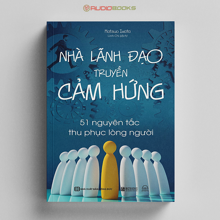 Nhà Lãnh Đạo Truyền Cảm Hứng - 51 Nguyên Tắc Thu Phục Lòng Người Nhà Lãnh Đạo Truyền Cảm Hứng - 51 Nguyên Tắc Thu Phục Lòng Người