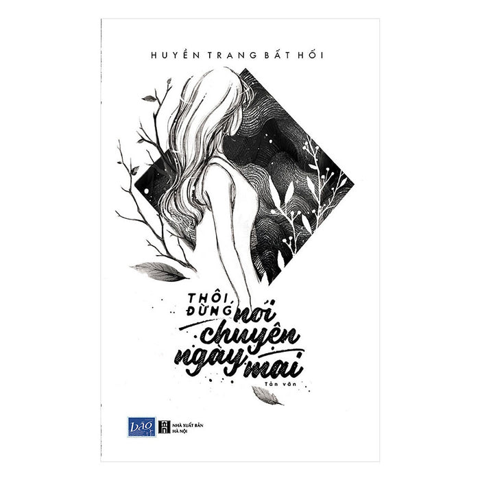 Thôi, Đừng Nói Chuyện Ngày Mai Thôi, Đừng Nói Chuyện Ngày Mai