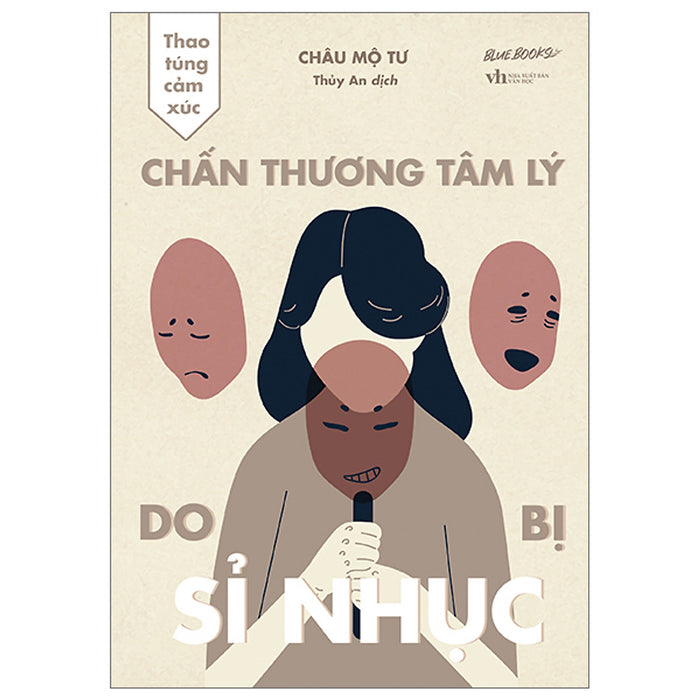 Thao Túng Cảm Xúc - Chấn Thương Tâm Lý Do Bị Sỉ Nhục Thao Túng Cảm Xúc - Chấn Thương Tâm Lý Do Bị Sỉ Nhục