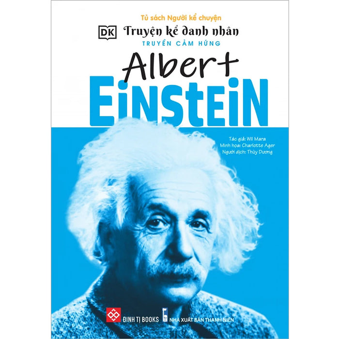 Truyện Kể Danh Nhân Truyền Cảm Hứng - Albert Einstein Truyện Kể Danh Nhân Truyền Cảm Hứng - Albert Einstein
