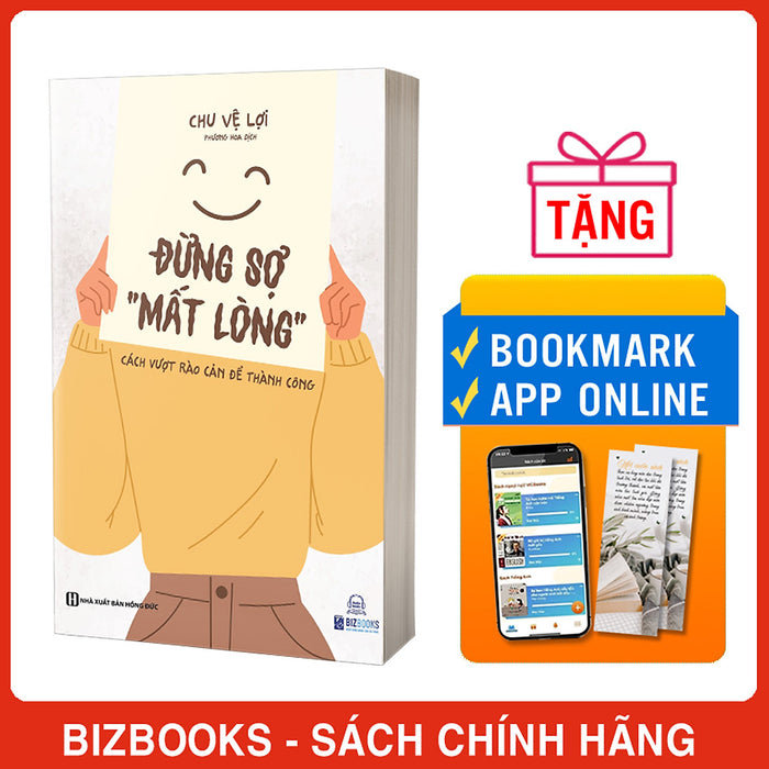 Đừng Sợ Mất Lòng - Cách Vượt Rào Cản Để Thành Công Đừng Sợ Mất Lòng - Cách Vượt Rào Cản Để Thành Công