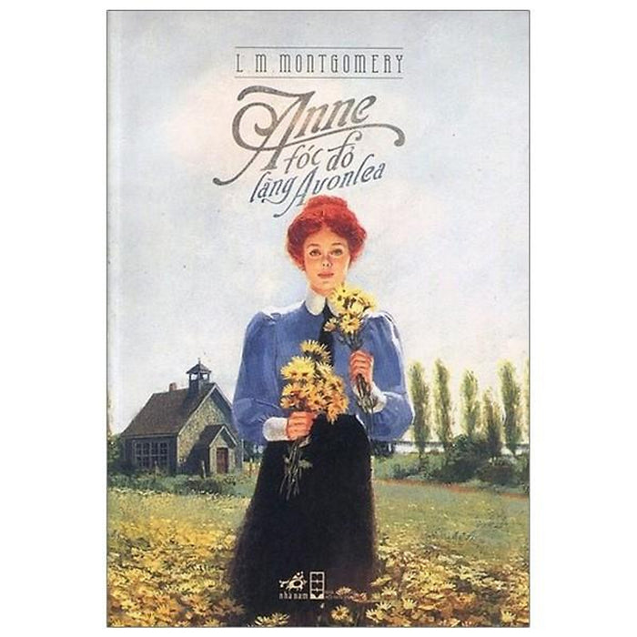 Anne Tóc Đỏ Làng Avonlea (Tái Bản 2019) Anne Tóc Đỏ Làng Avonlea (Tái Bản 2019)