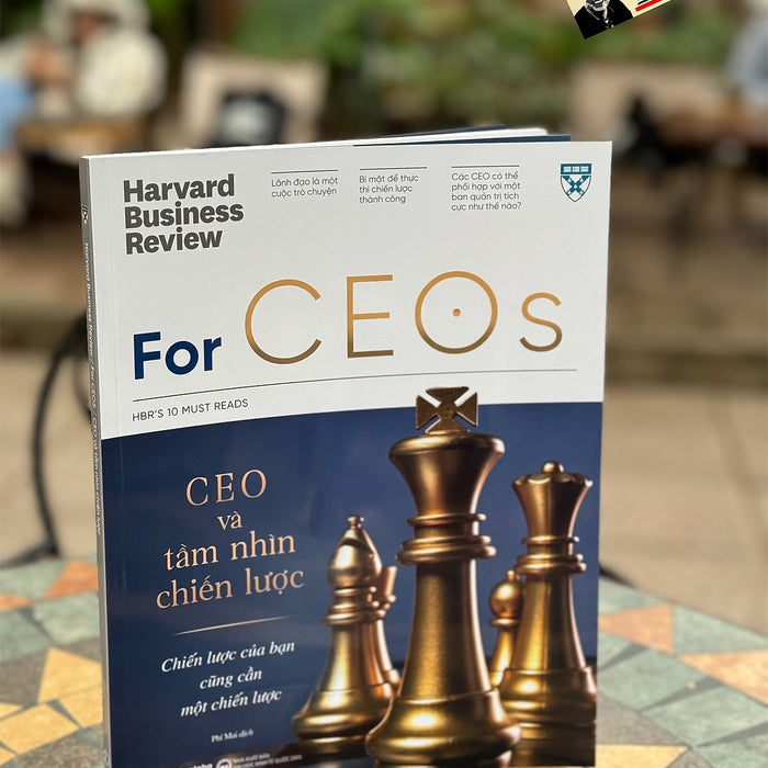 Hbr'S 10 Must Read - Ceos Và Tầm Nhìn Chiến Lược - Harvard Business Review - Phí Mai Dịch - Alpha Books - Nhà Xuất Bản Đại Học Kinh Tế Quốc Dân. Hbr'S 10 Must Read - Ceos Và Tầm Nhìn Chiến Lược - Harvard Business Review - Phí Mai Dịch - Alpha Books - Nhà Xuất Bản Đại Học Kinh Tế Quốc Dân.