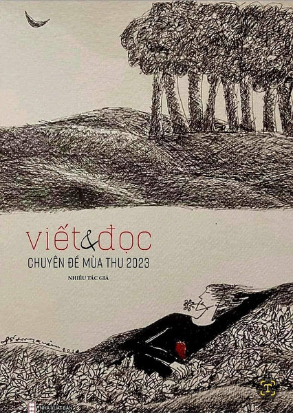 Viết Và Đọc Mùa Thu 2023 - Ấn Phẩm Văn Chương Của Nxb Hội Nhà Văn