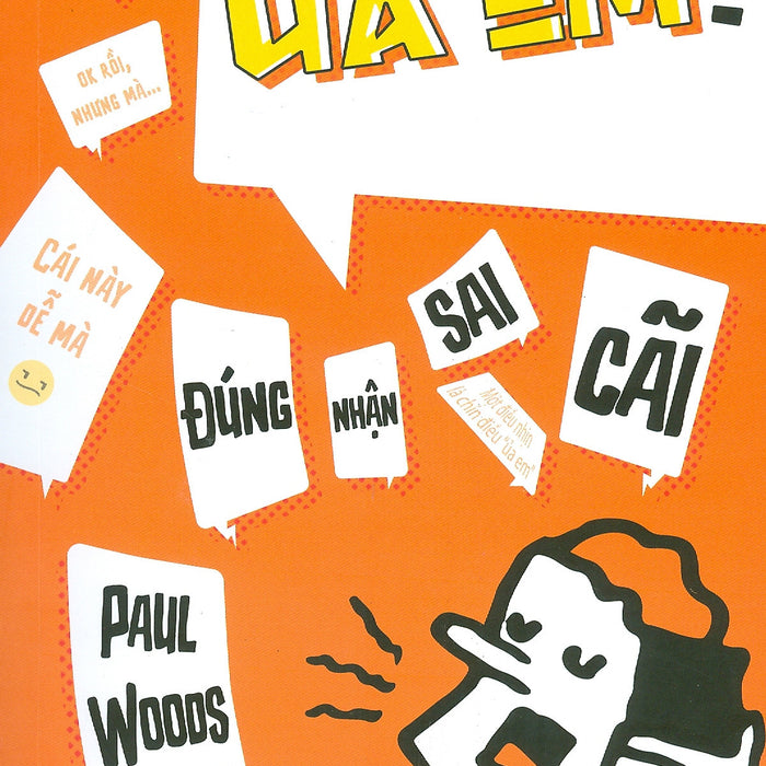 Ủa Em! Đúng Nhận Sai Cãi Ủa Em! Đúng Nhận Sai Cãi